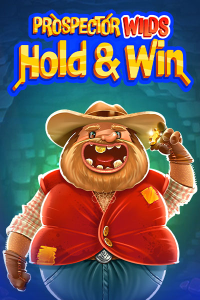 Prospector Wilds Hold and Win