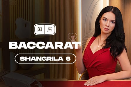 Shangrila Baccarat 6